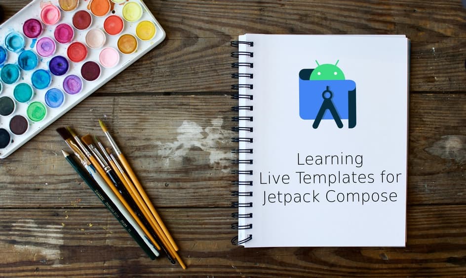 Learning Live Templates for Jetpack Compose